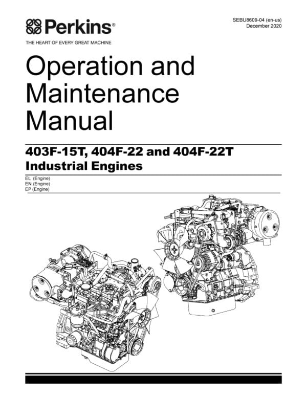 Cover page of the Operation and Maintenance Manual for Perkins 403F-15T, 404F-22, and 404F-22T diesel engines, featuring detailed illustrations of engine components and systems. This manual provides comprehensive instructions for operating and maintaining these reliable and fuel-efficient engines used in construction, agriculture, and materials handling equipment.